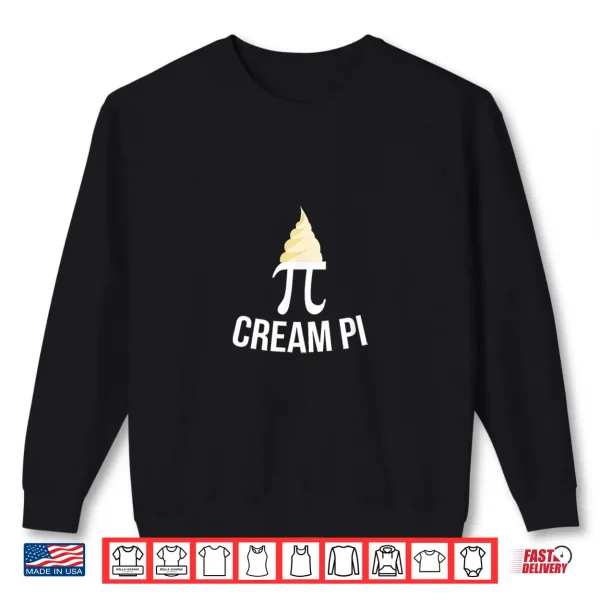 Sweatshirt Cream pi dirty joke for math teacher or student for Pi day Shirt