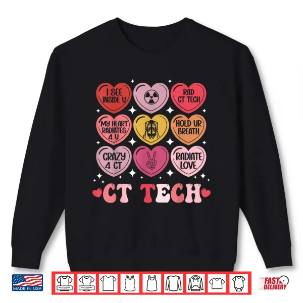 Sweatshirt Ct Tech Valentines Day Radiology X Ray V Day Hearts Candy Shirt