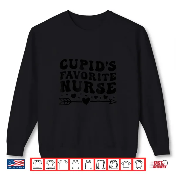 Sweatshirt Cupids Favorite Nurse Valentines Day Trendy Cute Nursing Shirt