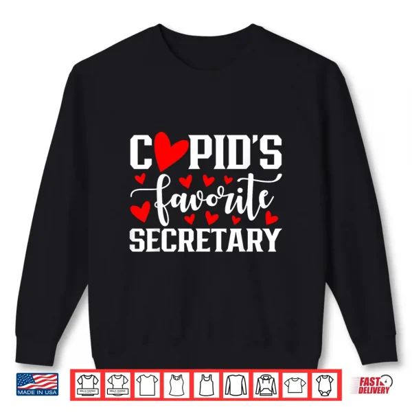 Sweatshirt Cupids Favorite Secretary Cute Heart Valentines Day Shirt
