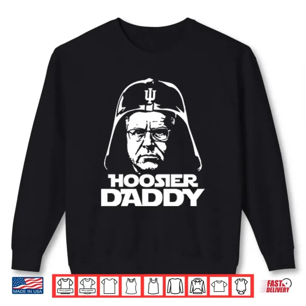 Curt Cignetti Hoosier Daddy Shirt 1 Sweatshirt Curt Cignetti Hoosier Daddy Shirt