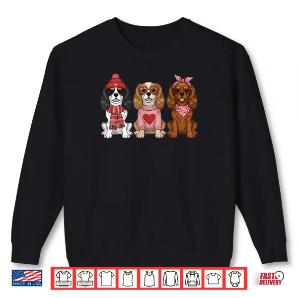 Sweatshirt Cute Cavalier King Charles Spaniel Valentine Dog Shirt