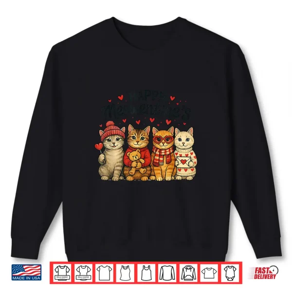 Sweatshirt Cute Happy Meowentines Valentine Cats Love Men Women Shirt