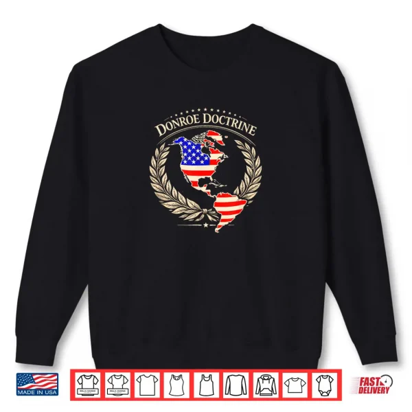 Sweatshirt Donroe Doctrine Make Greenland Great Too Shirt