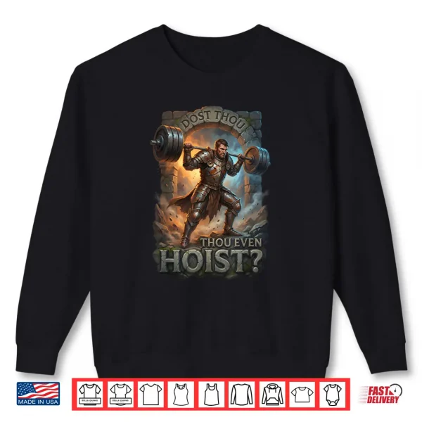 Sweatshirt Dost Thou Even Hoist Knight Powerlifting Funny Gym Fitness Shirt