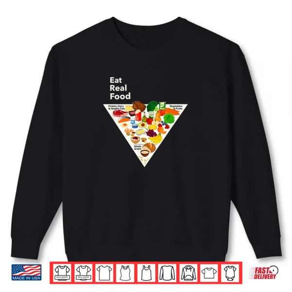 Sweatshirt Eat Real Food New Food Pyramid 2026 Shirt