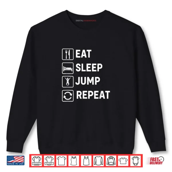 Sweatshirt Eat Sleep Jump Repeat Shirt