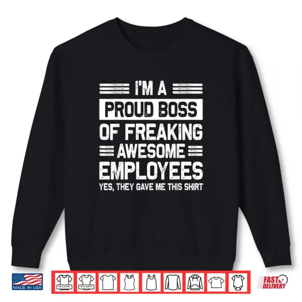 Sweatshirt Employee Appreciation Office Boss Day Shirt