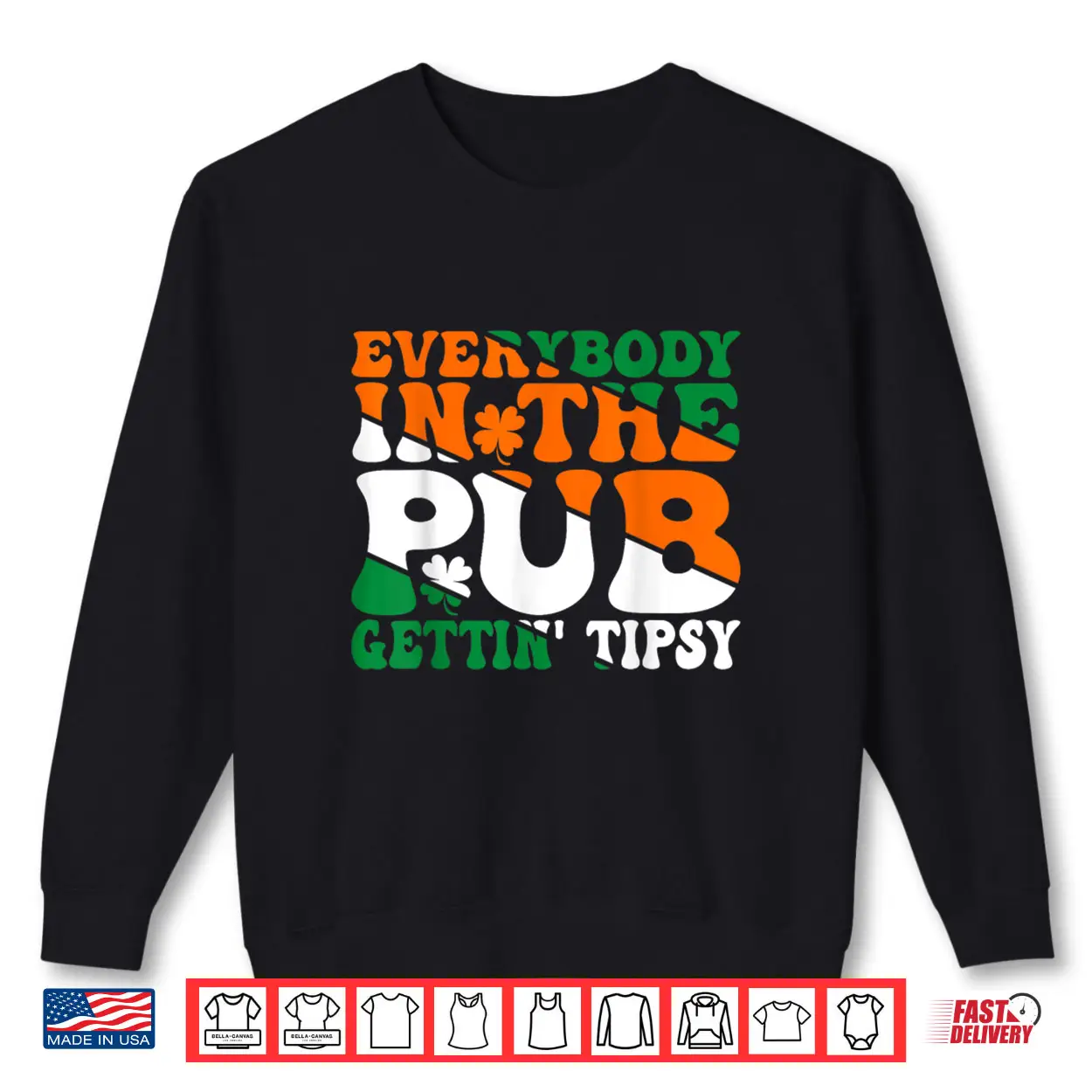 Everybody In the Pub Getting Tipsy Irish Saint Patrick’s Day Shirt Everybody In the Pub Getting Tipsy Irish Saint Patrick’s Day Shirt