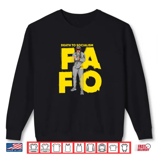 Sweatshirt FAFO Death to Socalism Shirt