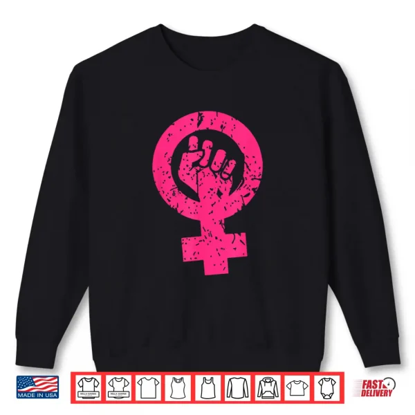 Sweatshirt Feminism Symbol International WomenS Day Feminist Month Shirt