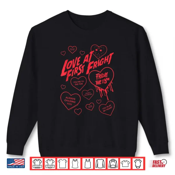 Friday The 13th Love at First Fright Valentine's Day Hearts Shirt 1 Sweatshirt Friday The 13th Love at First Fright Valentines Day Hearts Shirt