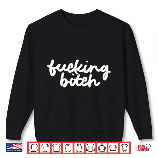 Sweatshirt Fucking Bitch Anti ICE Shirt