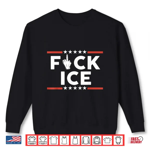 Sweatshirt Funny F Ice No Human is Illegal Shirt 2
