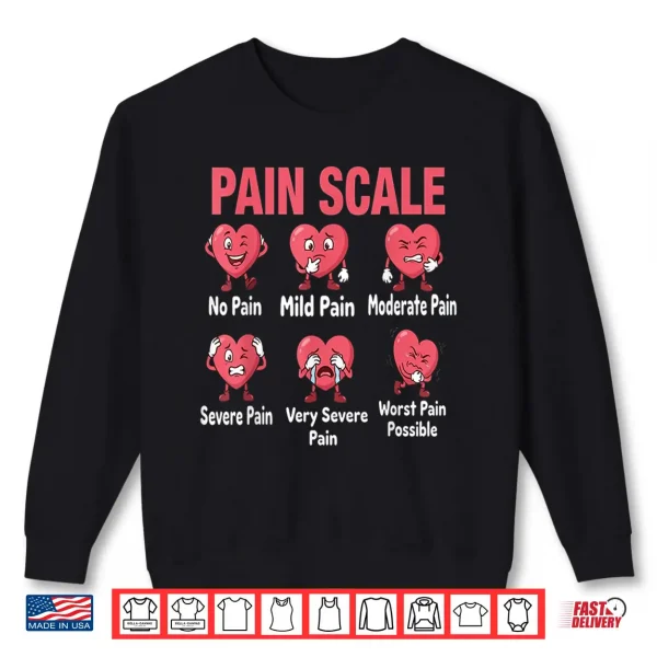 Sweatshirt Funny Pain Scale Nurse Valentines Nurses Heart RN ER Nursing Shirt