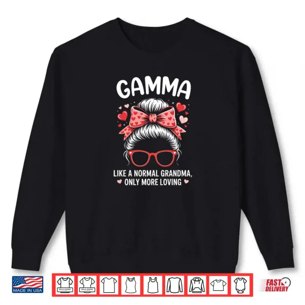 Gamma Valentine Quote for Loving Grandma with Cute Bow Shirt 1 Sweatshirt Gamma Valentine Quote for Loving Grandma with Cute Bow Shirt