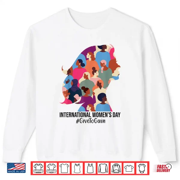 Sweatshirt Give To Gain International WomenS Day 2026 8 March Shirt