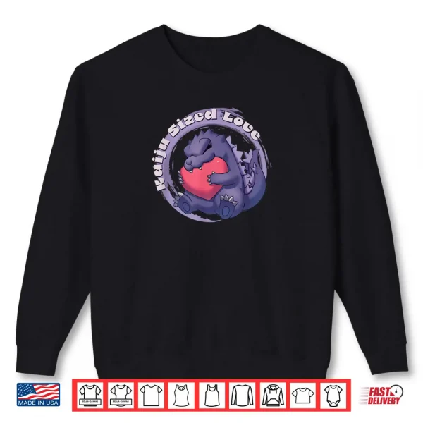 Sweatshirt Godzilla Kaiju Sized Love Cute Cuddly Heart Valentines Day Shirt