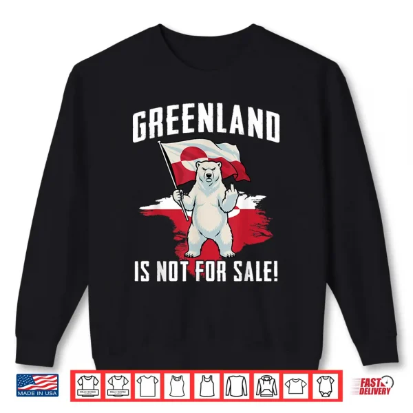 Sweatshirt Greenland is Not for Sale Love Greenland Support Greenlander Shirt