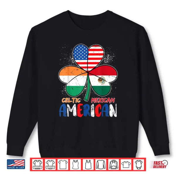Sweatshirt Half Irish Half Mexican American Shamrock St Patricks Day Shirt