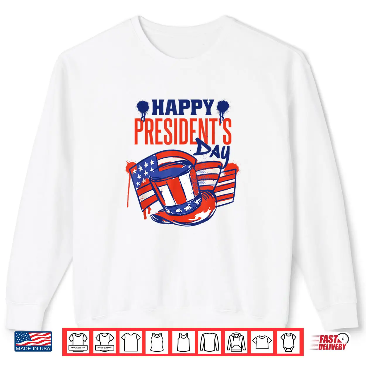 Happy President’S Day USA Nation Flag and Presidents Day Shirt Happy President’S Day USA Nation Flag and Presidents Day Shirt