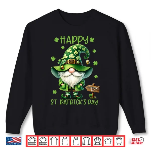 Sweatshirt Happy St. Patricks Day Gnomes Funny Men Women Shirt