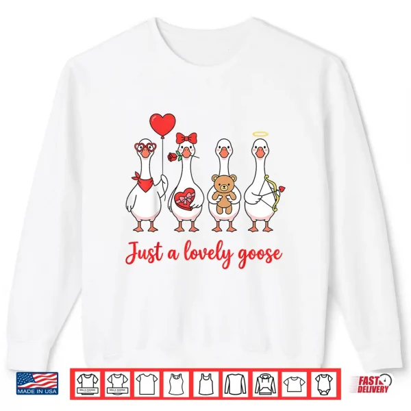 Sweatshirt Humor Silly Goose Just A Lovely Goose Valentines Day Couple Shirt