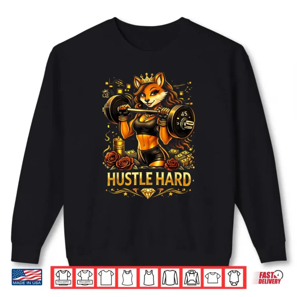 Hustle Hard Shirt 1 Sweatshirt Hustle Hard Shirt