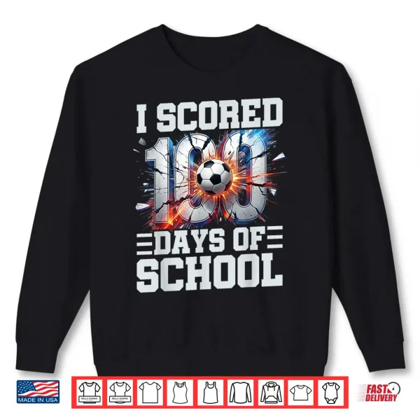 Sweatshirt I Scored 100 Days of School Soccer 100th Day of School Boys Shirt