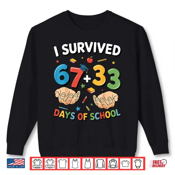 Sweatshirt I Survived 100 Days of School 33 67 Meme Teacher Student Shirt