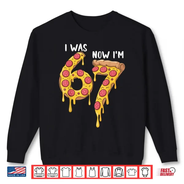 Sweatshirt I was 6 Now Im 7 Pizza Birthday 7 Year Old Theme Funny 67 Shirt 1