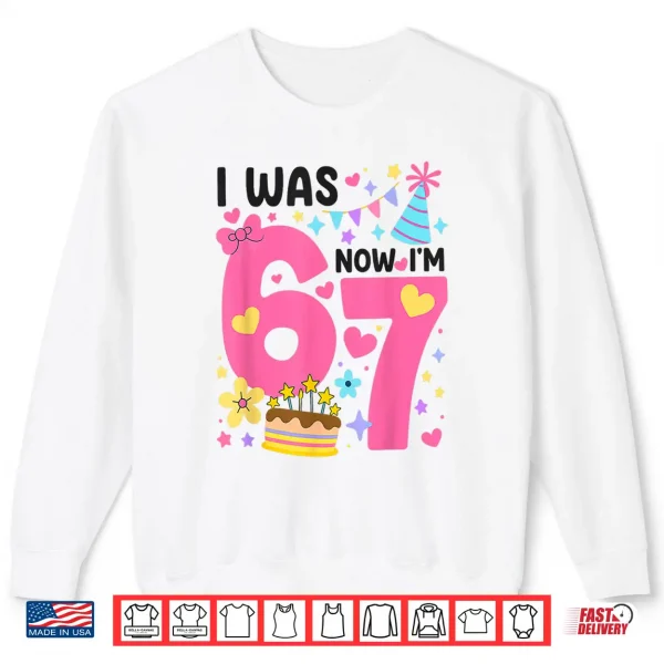 Sweatshirt I was 6 Now Im 7 Year Old Birthday 7th Kids Funny 67 Shirt 1