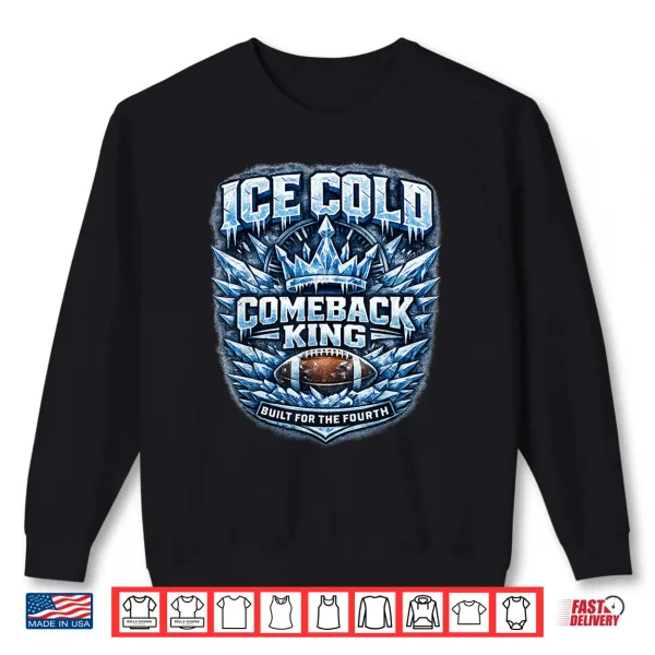 Sweatshirt Ice Cold Comeback King Football Shirt