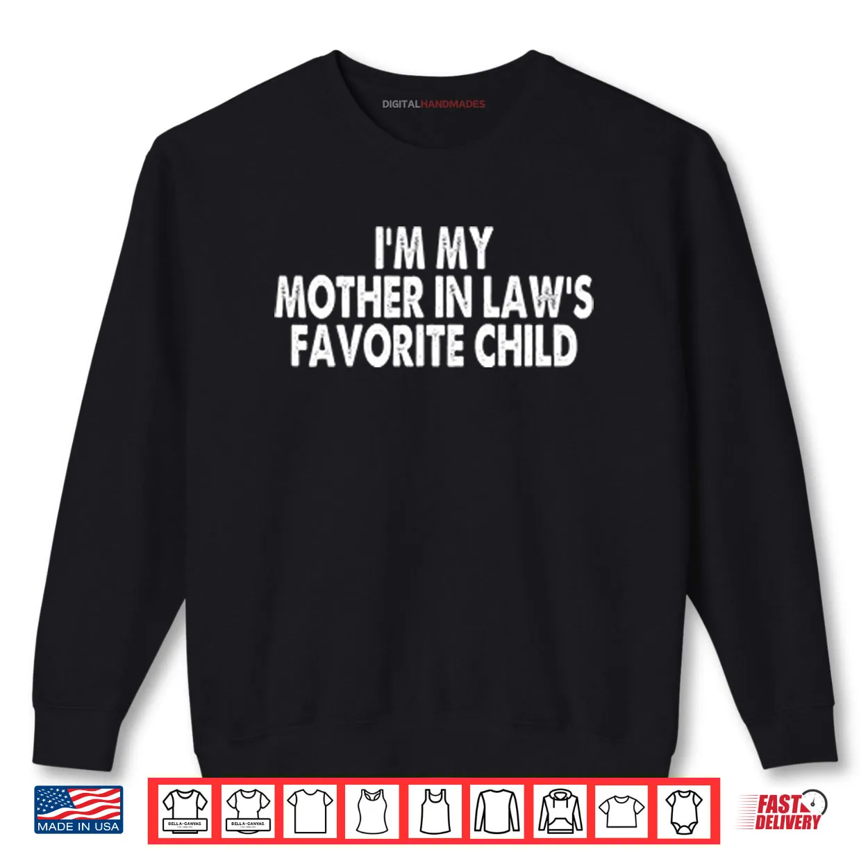 I’m My Mother In Law’s Favorite Child Shirt I’m My Mother In Law’s Favorite Child Shirt