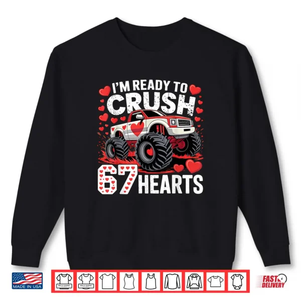 Sweatshirt Im Ready to Crush 67 Hearts Boys Valentines Shirt