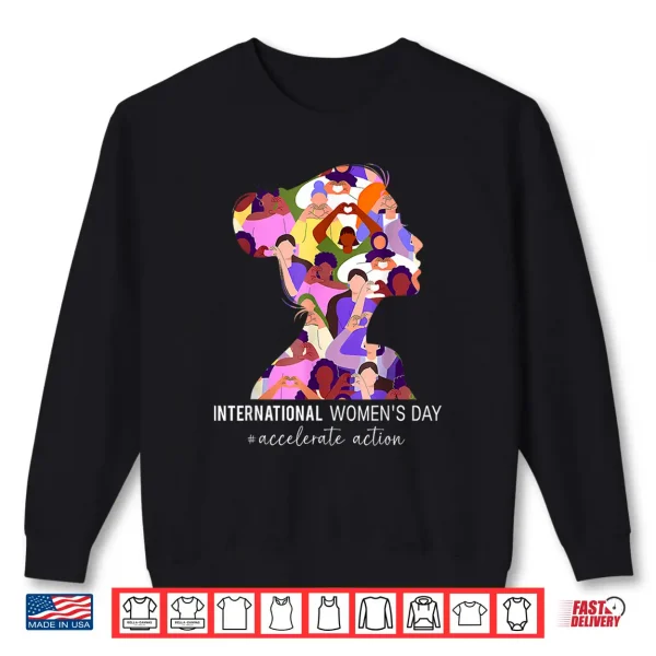 Sweatshirt International WomenS Day 2025 Accelerate Action For Women Shirt