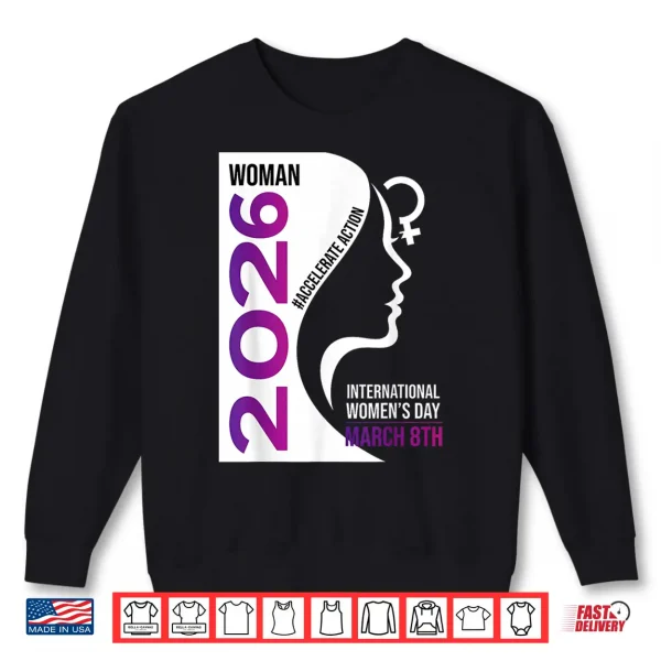 Sweatshirt International WomenS Day 2026 8 March Accelerate Action Shirt