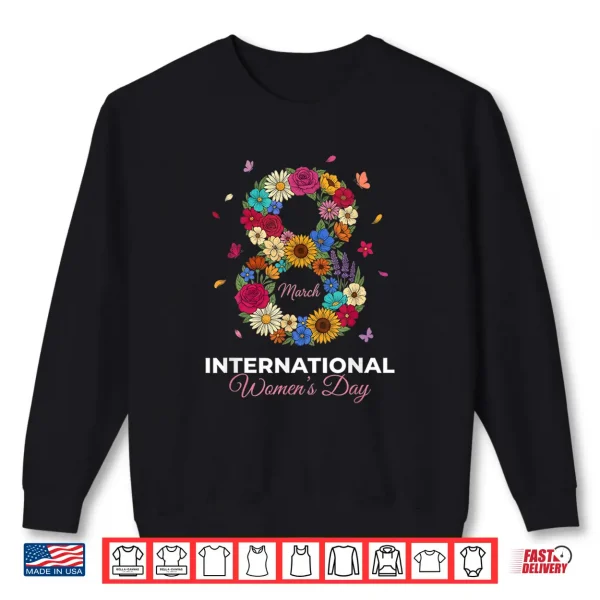 Sweatshirt International WomenS Day 2026 8 March Floral Shirt