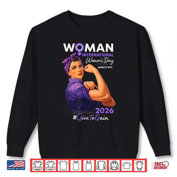 Sweatshirt International WomenS Day 2026 Give To Gain Iwd 8 March Shirt