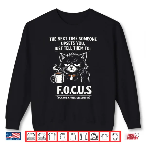 Sweatshirt Introvert Cat Coffee Sarcastic Dark Humor Focus Meme Graphic Shirt