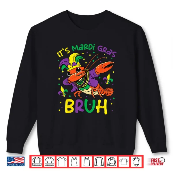 Sweatshirt Its Mardi Gras Bruh Crayfish Dab Jester Beads Shirt