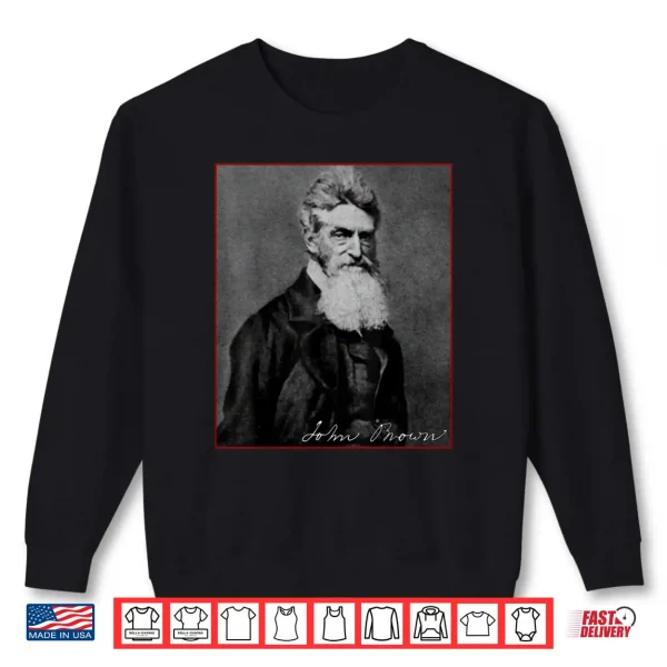 Sweatshirt John Brown Abolitionist American History Anti Racism Protest Shirt