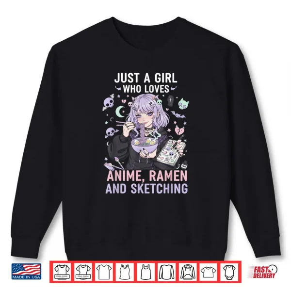 Sweatshirt Just A Girl Who Loves Anime Ramen and Sketching Manga Lovers Shirt 1