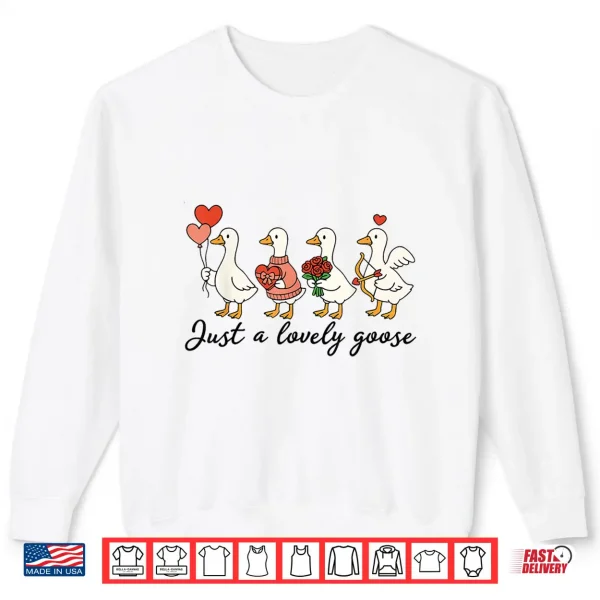 Sweatshirt Just A Lovely Goose Cute Pink Silly Goose Valentines Day Shirt