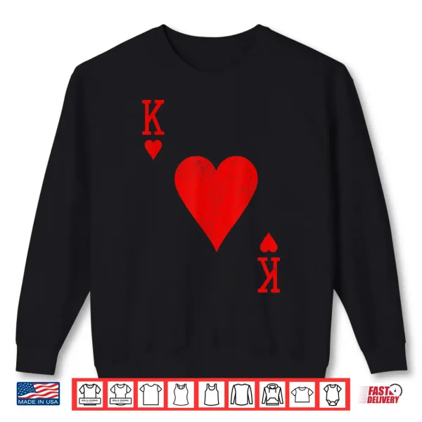 Sweatshirt King of Hearts Matching Couple Saint Valentines Day Shirt