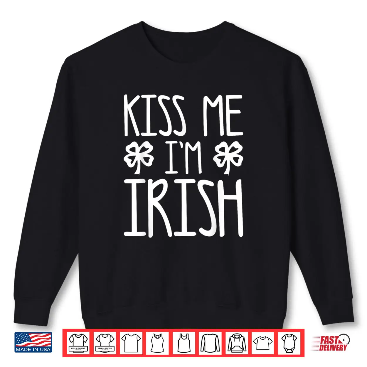 Kiss Me I’m Irish Shirt Saint Patrick’s Day Shirt Shirt Kiss Me I’m Irish Shirt Saint Patrick’s Day Shirt Shirt
