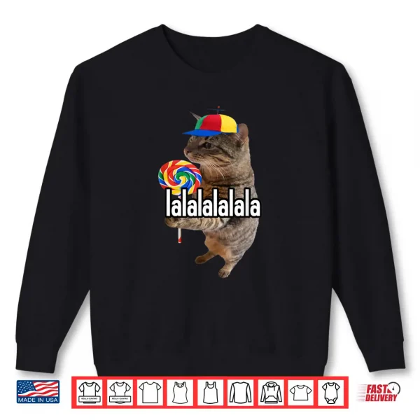Sweatshirt Lalalala Funny Silly Cat with Lollipop Meme Men Women Shirt