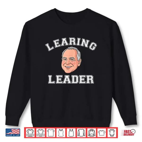 Sweatshirt Learing Leader Tim Walz Shirt