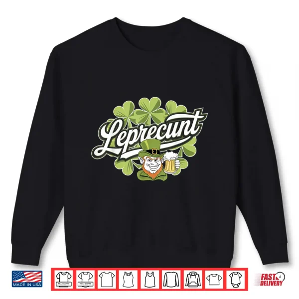 Sweatshirt Leprecunt St Patricks Day WomenS Leprecunt Irish Shamrock Shirt