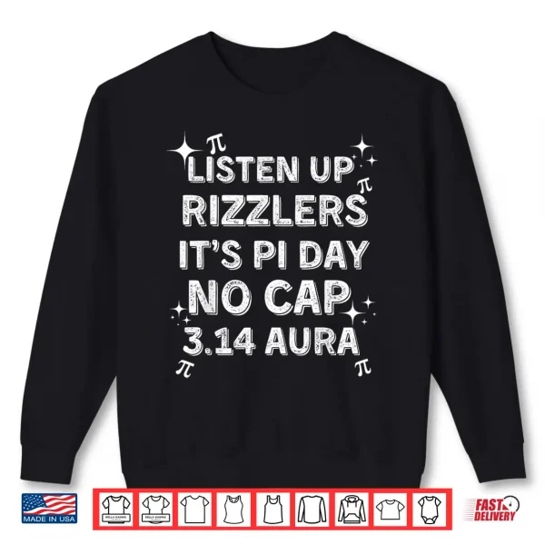 Sweatshirt Listen Up Rizzlers Sigma Pi Day Show No Cap Funny Pi Day Shirt